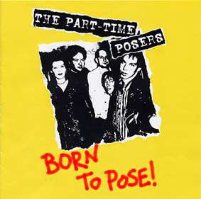 The Part-Time Posers : Born To Pose! (7")