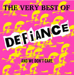 Defiance (2) : The Very Best Of Defiance And We Don't Care (LP, Comp)