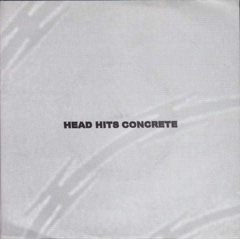 Head Hits Concrete : Head Hits Concrete (7")