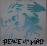 Peace Of Mind (5) : Love Your Friends ! (7", Yel)