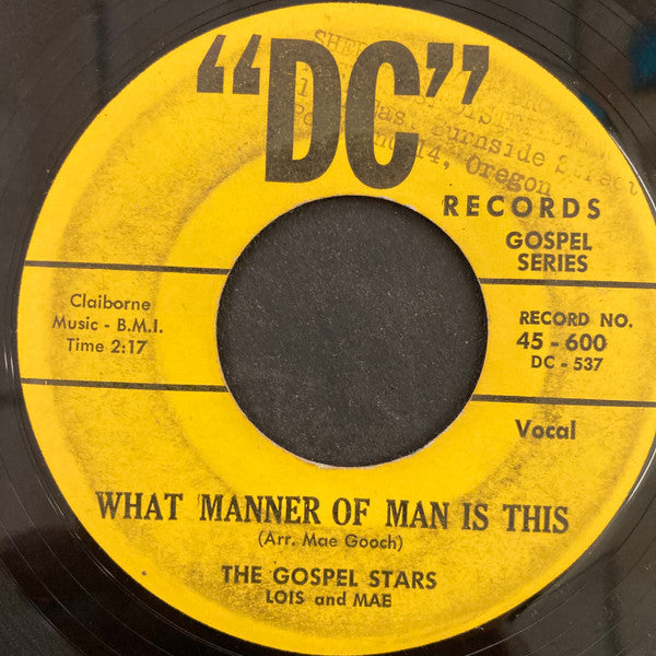 The Gospel Stars : What Manner Of Man Is This / When I Shall Cross Over (7")