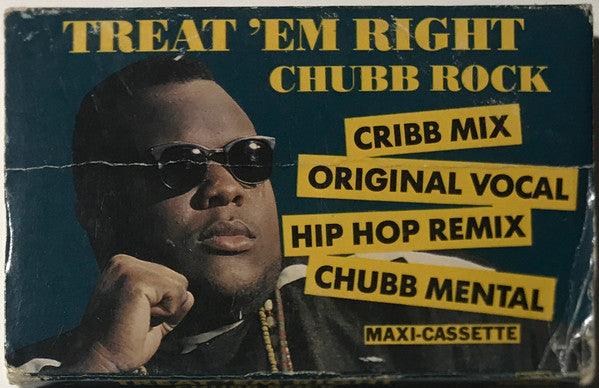 Chubb Rock : Treat 'Em Right (Cass, Maxi, Car)