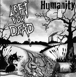 Left For Dead : Humanity (CD, Album)