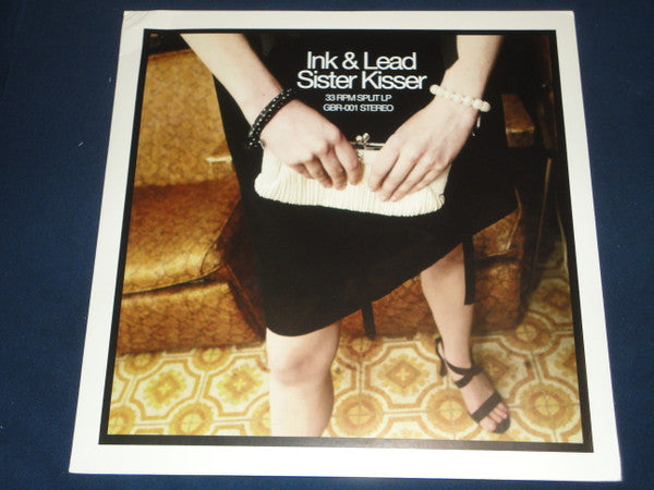 Ink & Lead / Sister Kisser : Ink & Lead / Sister Kisser (LP, Album)