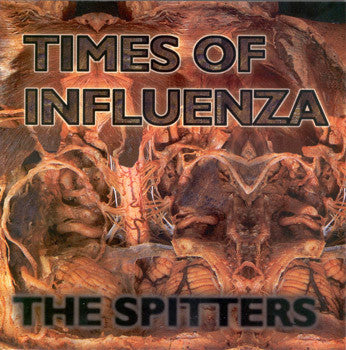 The Spitters : Times Of Influenza (7", Single)
