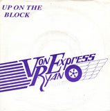 Von Ryan Express* : Up On The Block (7", Num, Whi)