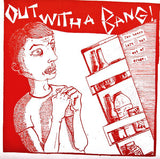 Out With A Bang! : Few Beers Left But Out Of Drugs (7", EP)