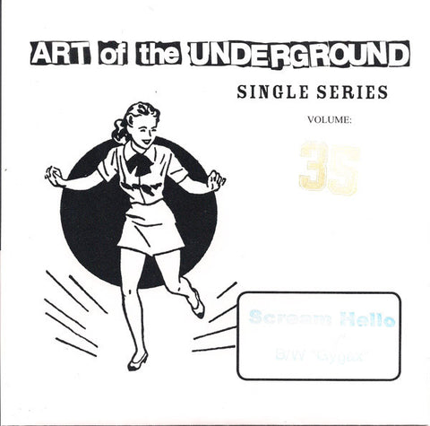 Scream Hello* : Art Of The Underground Single Series Volume 35 (7", Single)