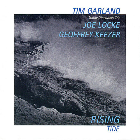 Tim Garland, Geoff Keezer, Joe Locke : Rising Tide (CD, Album)