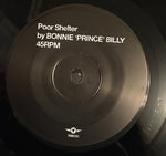 Young Widows / Bonnie 'Prince' Billy* : King Of The Back-Burners / Poor Shelter (7", Ltd)