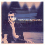 Matthew Good : Avalanche (CD, Album, Enh)