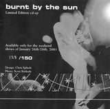 Burnt By The Sun : Burnt By The Sun (CDr, EP, Ltd)