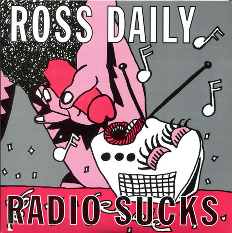 Ross Daily : Radio Sucks (7")