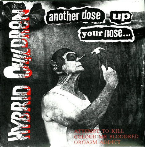 Hybrid Children : Another Dose Up Your Nose... (7", EP)