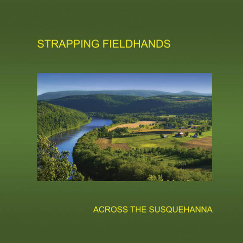 Strapping Fieldhands : Across The Susquenanna (LP, Album)