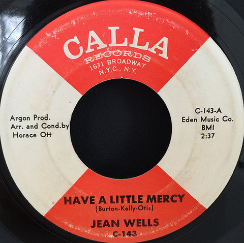 Jean Wells : Have A Little Mercy / With My Love And What You've Got (We Could Turn The World Around) (7")