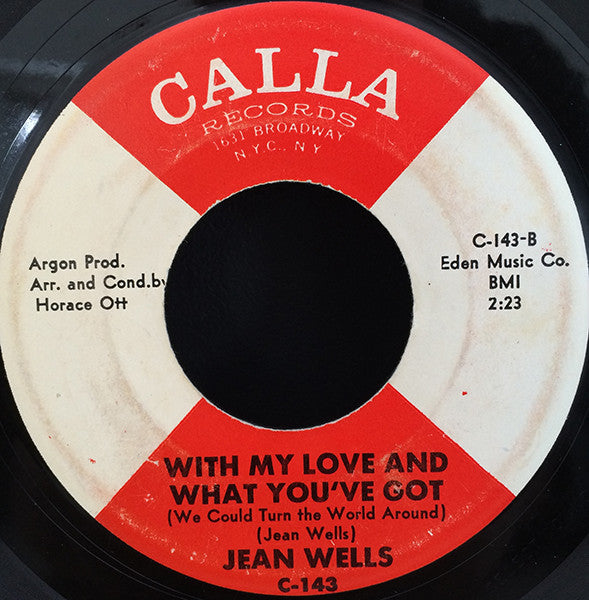 Jean Wells : Have A Little Mercy / With My Love And What You've Got (We Could Turn The World Around) (7")