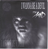 The Mad : I Wanna Be A Devil (7", Single)