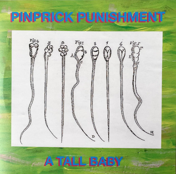 Pinprick Punishment : A Tall Baby (7", Ltd, Mar)