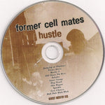 Former Cell Mates : Hustle (CD, Album)