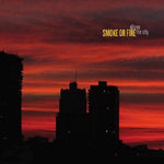 Smoke Or Fire : Above The City (CD, Album)
