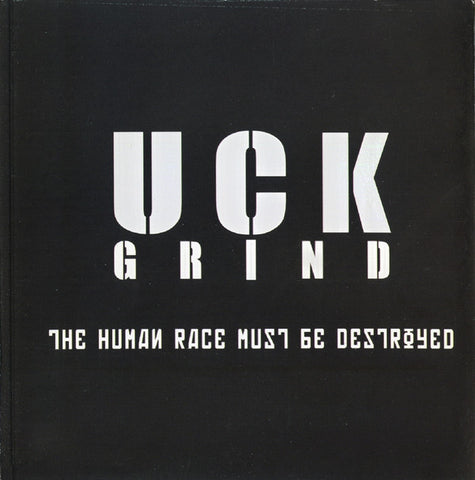UÇK Grind : The Human Race Must Be Destroyed (CD, Album)