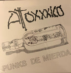 Atoxxxico : Punks De Mierda (7", EP, RE)