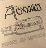 Atoxxxico : Punks De Mierda (7", EP, RE)