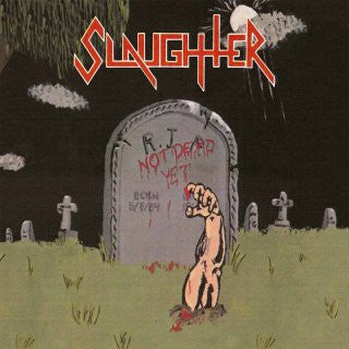 Slaughter (2) : Not Dead Yet (LP, Album, Ltd, RE, RM, Red)