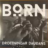 Börn : Drottningar Dauðans (12", Album)