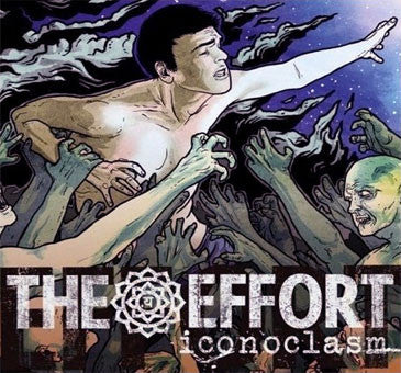 The Effort : Iconoclasm (CD, Album)