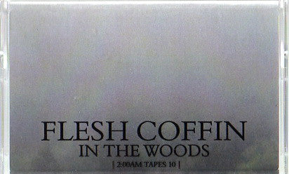 Flesh Coffin : In The Woods (Cass, Ltd)