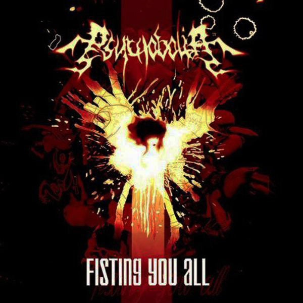 Psychobolia : Fisting You All (CD, Album)