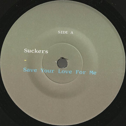 Suckers : Save Your Love For Me (7", Single)