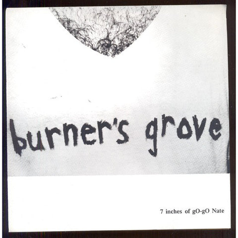 Burner's Grove : Seven Inches Of Go-Go Nate (7", Blu)