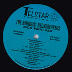 The Swingin' Neckbreakers : Kick Your Ass (LP, Album)