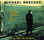 Michael Brecker : Tales From The Hudson (CD, Album)