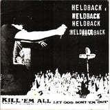 Heldback : Kill 'em All Let God Sort 'em Out (7")