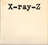 X Ray Z : X-ray-Z (LP, Album)