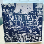 Brain Dead (6) / Rot In Hell : Millennial Psychosis (7")