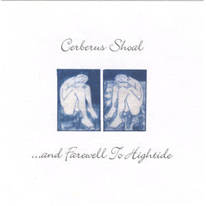 Cerberus Shoal : ...And Farewell To Hightide (CD, Album, RE, RM)