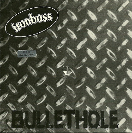 Ironboss : Bullethole (7")