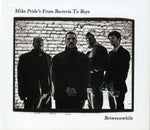 Mike Pride's From Bacteria To Boys : Betweenwhile (CD, Album)