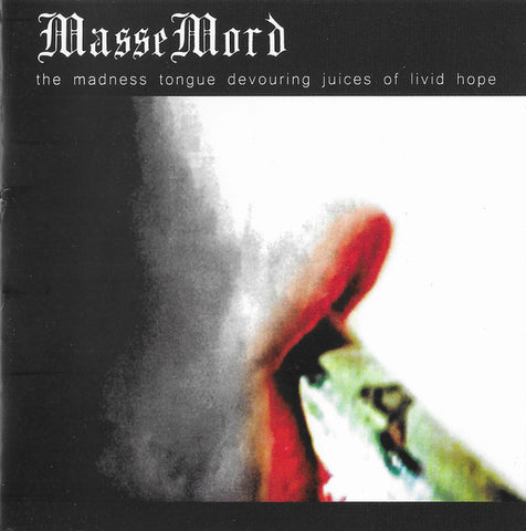Massemord (2) : The Madness Tongue Devouring Juices Of Livid Hope (CD, Album)