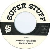 The Hijackers (2) : When I Get Home (7")