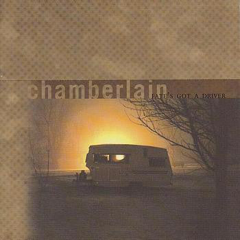 Chamberlain (2) : Fate's Got A Driver (CD, Album, RE)