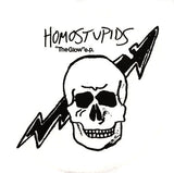 Homostupids : "The Glow" E.P. (7", EP, Pin)