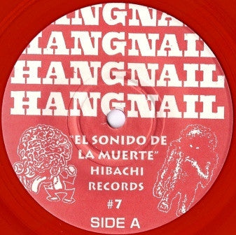 Hangnail (4) / E.B.S. : El Sonido De La Muerte / Untitled (7", EP, Red)