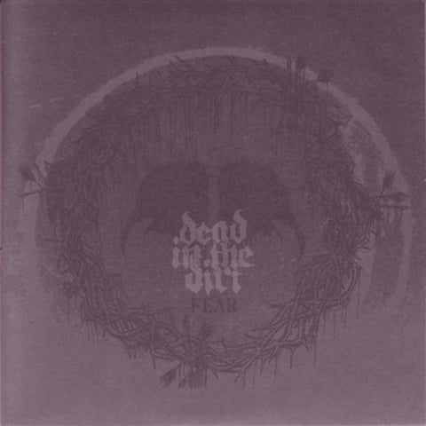Dead In The Dirt : Fear (7", Bla)