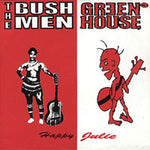 The Bushmen (3) / Greenhouse AC : Happy / Julie (7")